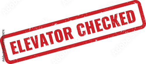 Grunge Red Elevator Checked Rubber Stamp Sign for Safety Compliance Inspection