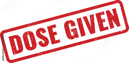 Official red dose given rectangular stamp impression graphic for medical records and health confirmations