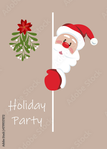 Christmas banner inviting guests to a party Santa Claus peeking from behind the door wearing a red hat Mistletoe branch and poinsettia flower  Vector illustration Traditional Christmas and New Year mo