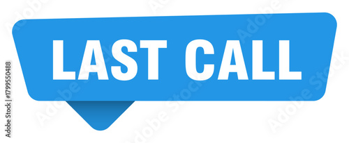 last call sticker. last call blue sign isolated on transpatent background