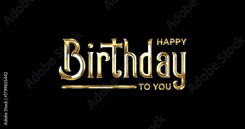 Happy Birthday to you text animation in gold, silver, and alpha matte on a black background alpha channel. Perfect for opening your vlog videos to make everyone love it.