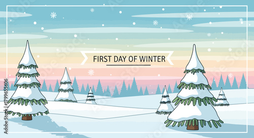 Illustrated banner for the first day of winter over a snowy landscape with evergreen trees and falling snow.