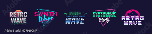 Retrowave, Synthwave neon logo set. 5 logo templates for music, party invitation designs. Vector illustration