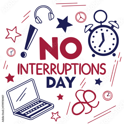 NO INTERRUPTIONS DAY vector illustration isolated on white background