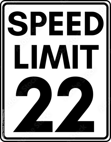 Speed limit 22 mph traffic sign, Speed limit sign 22 miles per hour