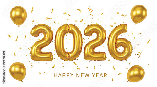 Golden balloons and confetti spelling out 2026 with the text happy new year below, isolated on