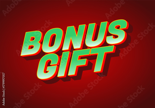 A vibrant graphic design featuring the words BONUS GIFT in bold, 3D lettering wi