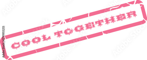 Charming pink Cool Together rubber stamp with distressed styling perfect for unity and companionship themes