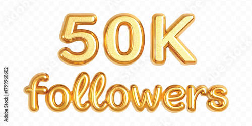 realistic smooth 50K FOLLOWERS typography mad by different color style isolated on transparent background	
