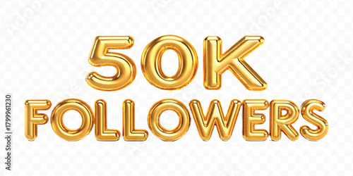 realistic smooth 50K FOLLOWERS typography mad by different color style isolated on transparent background	
