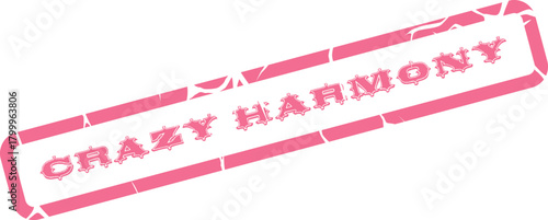 Distressed Pink CRAZY HARMONY Wordmark Stamp for Balanced United Concepts and Playful Graphic Messaging