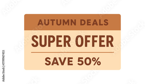 Flat vector banner design top text AUTUMN DEALS main text SUPER OFFER bottom text SAVE 50% warm brown and beige modern rectangular layout