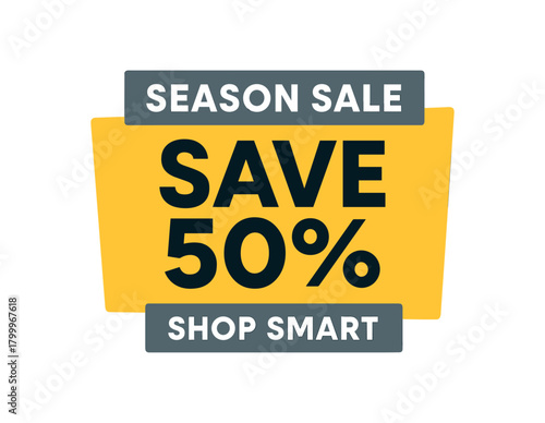 Flat vector banner design top text SEASON SALE main text SAVE 50% bottom text SHOP SMART and gray flat geometric rectangle