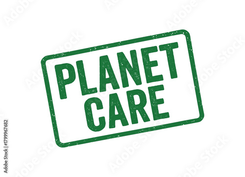 Green rubber stamp text PLANET CARE rectangular outline bold capital letters distressed texture rotation isolated on white background vector illustration clean minimal style