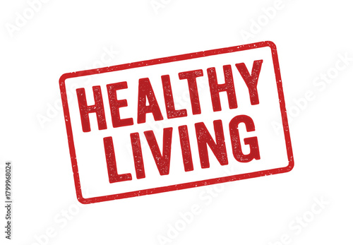 Red rubber stamp text HEALTHY LIVING rectangular outline bold capital letters distressed texture rotation isolated on white background vector illustration clean minimal style