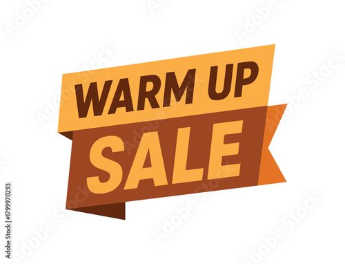 Flat vector banner design text Warm Up Sale bold geometric font orange and brown palette ribbon folded shape