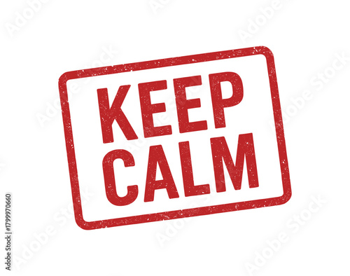 Red rubber stamp text KEEP CALM rectangular outline bold capital letters distressed texture rotation isolated on white background vector illustration clean minimal style