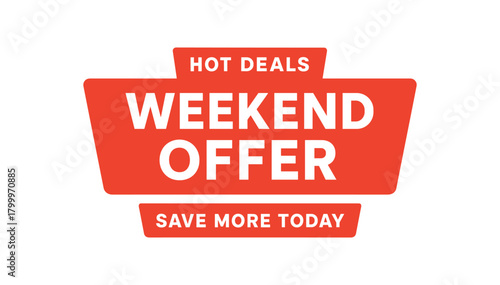 Flat vector banner design top text HOT DEALS main text WEEKEND OFFER bottom text SAVE MORE TODAY red and white minimal horizontal shape