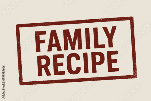Rectangular stamp FAMILY RECIPE seriffree uppercase type faded ink edges dark red tone realistic print texture