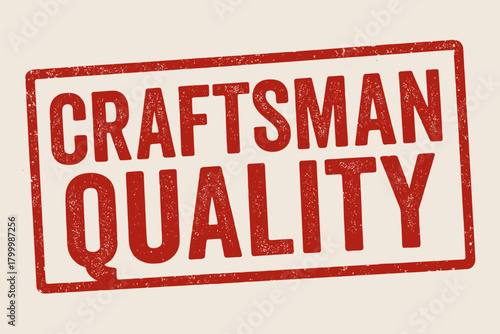 Rectangular stamp CRAFTSMAN QUALITY thick uppercase font red distressed texture realistic printed look