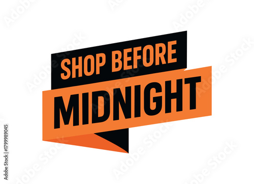 Flat vector banner design text Shop Before Midnight bold geometric font black and orange palette ribbon folded shape