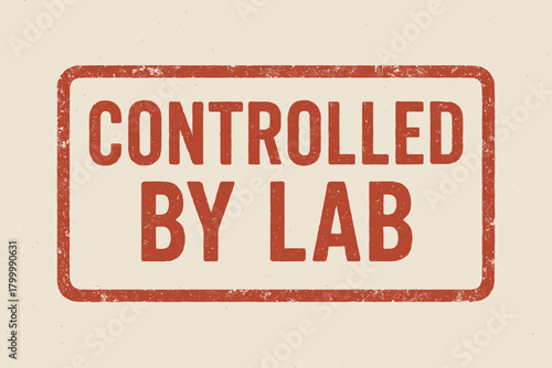 Rectangular stamp CONTROLLED BY LAB bold faded red ink rustic texture classic stamp look