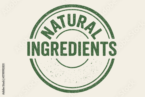 Round badge NATURAL INGREDIENTS bold uppercase letters eco green ink texture distressed vintage layout