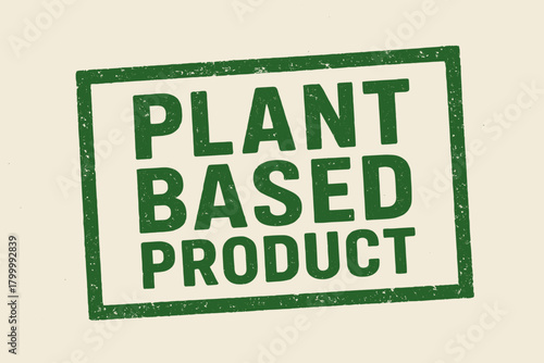 Rectangular seal PLANT BASED PRODUCT condensed geometric font green tone print pattern