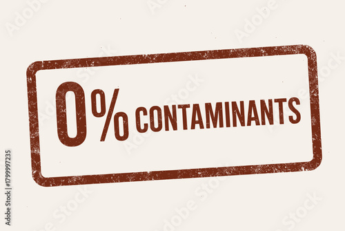 Rectangular seal 0% CONTAMINANTS bold uppercase condensed font redbrown ink texture worn pressure