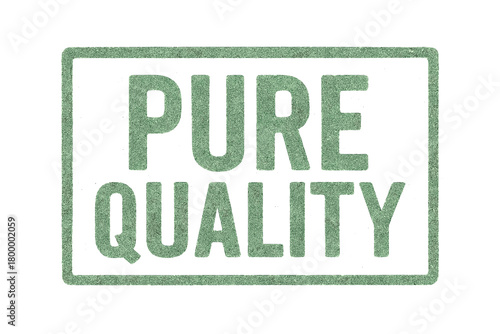Rectangular label PURE QUALITY bold uppercase letters faded green tone ink texture isolated vector layout