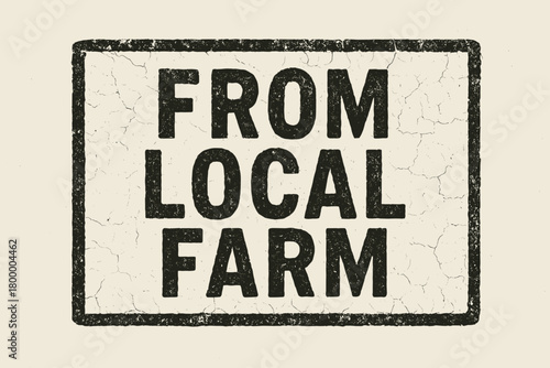Rectangular label FROM LOCAL FARM condensed eco ink texture realistic pad pressure cracked edges