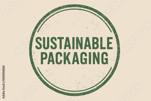 Round badge SUSTAINABLE PACKAGING uppercase bold letters eco ink texture worn surface details realistic look