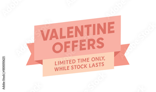 Flat vector banner design text Valentine Offers subtitle Limited time only while stock lasts bold geometric font pink and beige palette ribbon folded shape
