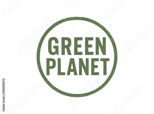 Round badge GREEN PLANET uppercase eco ink texture faded edges vintage rustic
