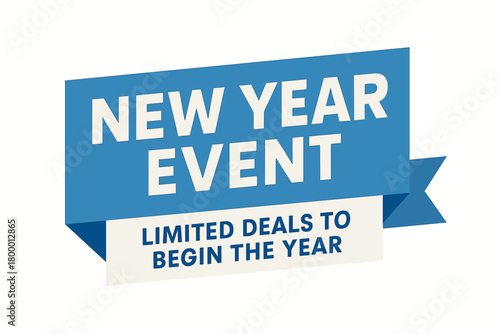 Flat vector banner design text New Year Event subtitle Limited deals to begin the year bold geometric font white and blue palette ribbon folded shape