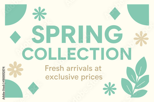 Flat vector banner design text Spring Collection subtitle Fresh arrivals at exclusive prices bold geometric font mint and beige palette