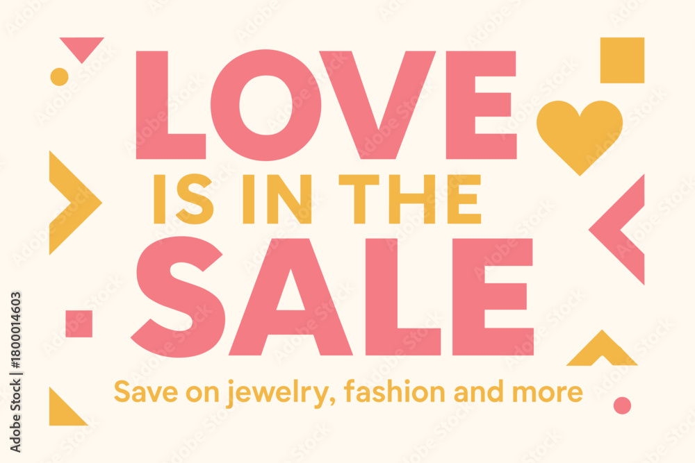 Fototapeta premium Flat vector banner design text Love is the Sale subtitle Save on jewelry fashion and more bold geometric font pink and gold palette