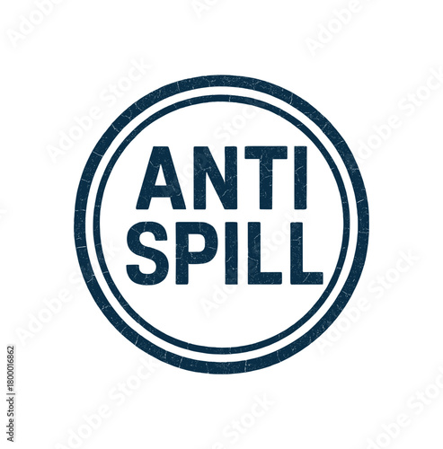 Round seal ANTI SPILL uppercase geometric font navy ink texture cracked pattern double ring border