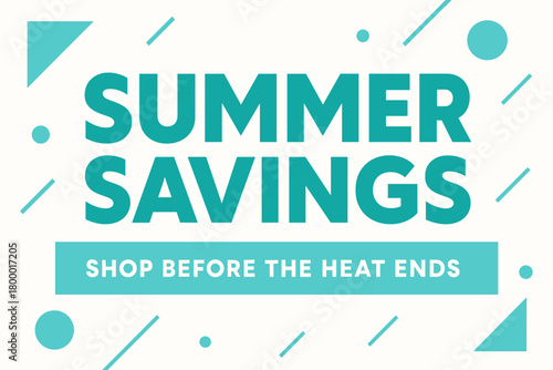Flat vector banner design text Summer Savings subtitle Shop before the heat ends bold geometric font