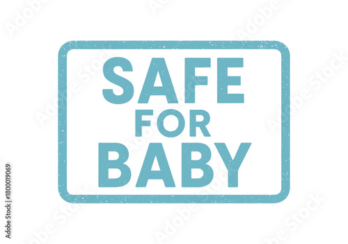 Rectangular seal SAFE FOR BABY condensed geometric font baby blue ink texture smooth edges gentle vintage look