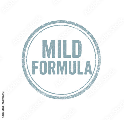 Round rubber stamp MILD FORMULA uppercase condensed font pale blue ink texture faded edges rustic border