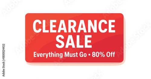 Flat vector banner design text CLEARANCE SALE subtitle Everything Must Go 80% Off strong red base with white lettering light gradient backdrop