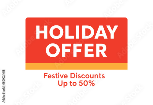 Flat vector banner design text HOLIDAY OFFER subtitle Festive Discounts Up to 50% red and gold clean layout