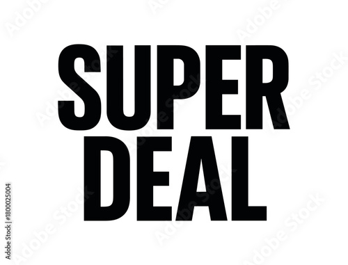 Clean bold typography with text SUPER DEAL modern condensed font geometric layout isolated on white background minimal vector design commercial lettering style