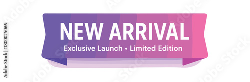 Flat vector banner design text NEW ARRIVAL subtitle Exclusive Launch Limited Edition modern gradient purpletopink banner with soft drop shadow