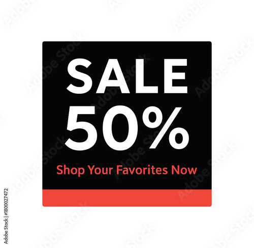 Flat vector banner design text SALE 50% subtitle Shop Your Favorites Now clean black with red accent line white background