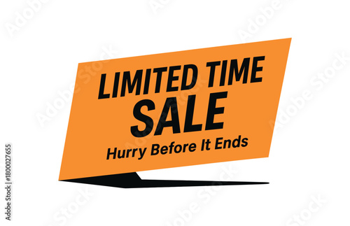 Flat vector banner design text LIMITED TIME SALE subtitle Hurry Before It Ends orange trapezoid shape with black shadow