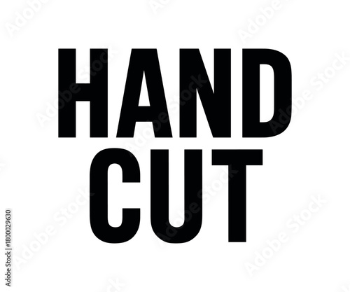 Clean bold typography with text HAND CUT condensed geometric font symmetric layout isolated on white background simple industrial label typography