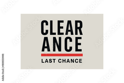 flat vector banner with text CLEARANCE typographic grid with red underlines microcopy LAST CHANCE subtle diagonal texture sober outlet tone