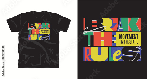 Break the rules movement vector graphic for t shirt print. Creative modern typography artwork colorful shapes and abstract lines illustration